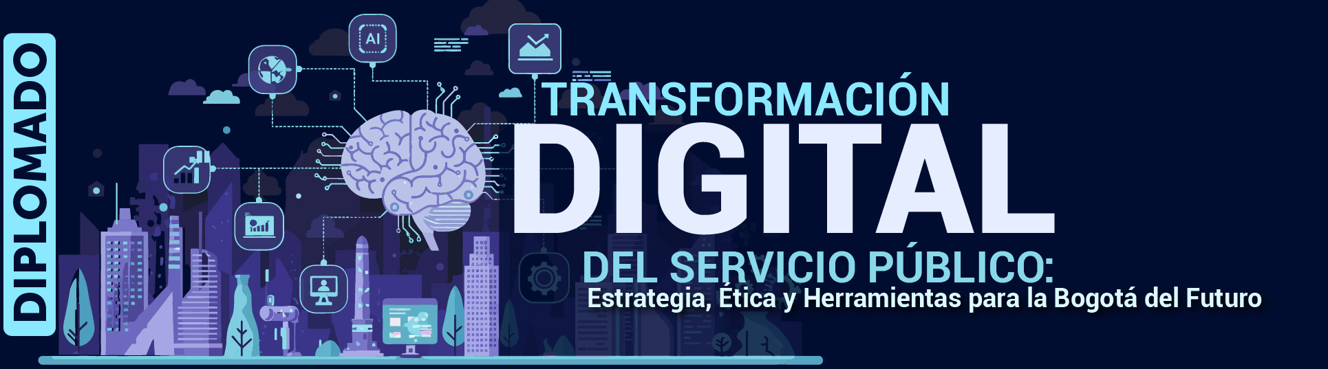 Diplomado en Transformación Digital del Servicio Público Sesión 1 de 6